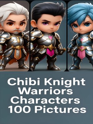 cover image of Chibi Knight Warriors Characters PhotoBook 100 Pictures